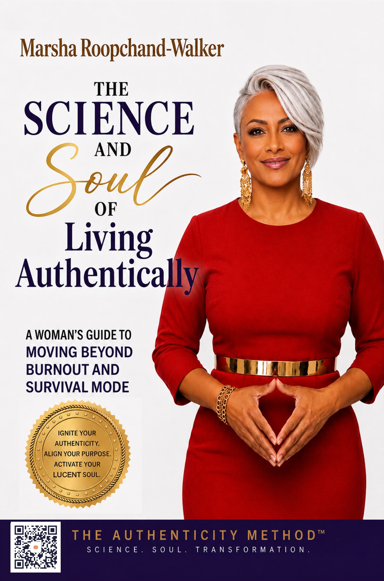 Book cover for The Science and Soul of Living Authentically by Marsha Roopchand